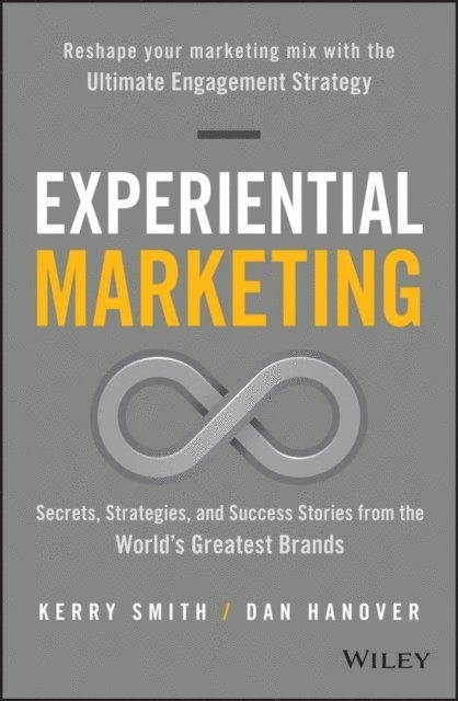 Dan Hanover, Kerry Smith - Experiential Marketing, E-bok