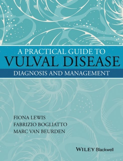 Marc van Beurden, Fabrizio Bogliatto, Fiona M. Lewis - Practical Guide to Vulval Disease, E-bok