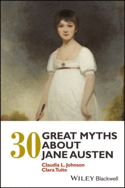 Clara Tuite, Claudia L. Johnson - 30 Great Myths about Jane Austen, E-bok
