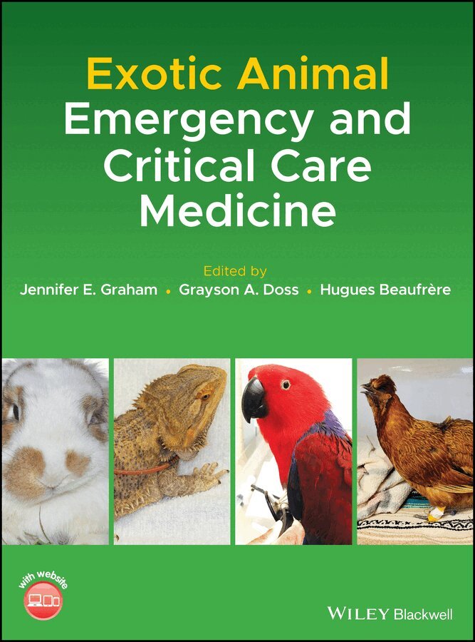 Jennifer E. Graham, Grayson A. Doss, Hugues Beaufrère - Exotic Animal Emergency and Critical Care Medicine. Tillgänglighet: Tillfälligt slut