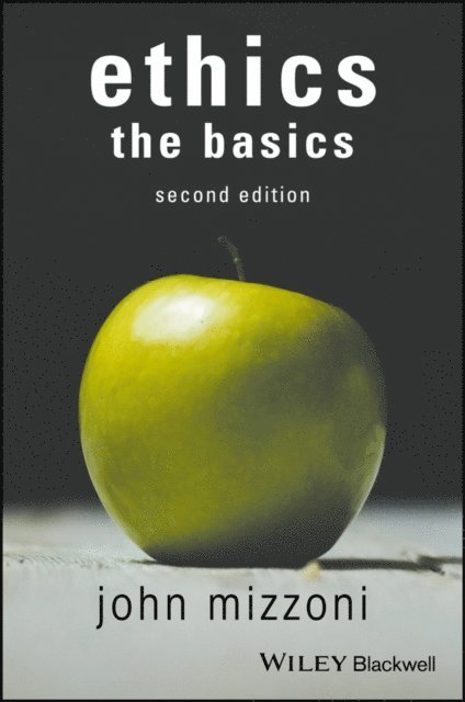 John Mizzoni - Ethics: The Basics, 2nd Edition, E-bok