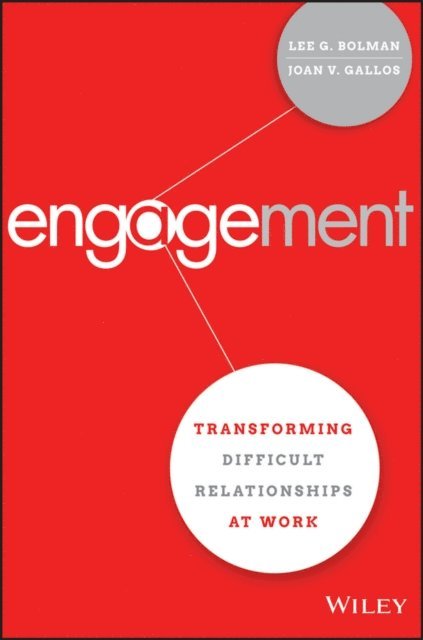 Joan V. Gallos, Lee G. Bolman - Engagement, E-bok
