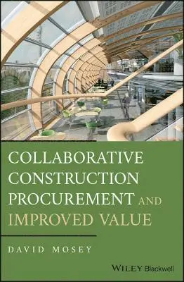David Mosey - Collaborative Construction Procurement and Improved Value, Inbunden. Tillgänglighet: Lägg i varukorg