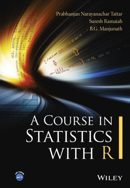 B. G. Manjunath, Suresh Ramaiah, Prabhanjan N. Tattar - Course in Statistics with R, E-bok