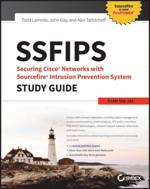 John Gay, Alex Tatistcheff, Todd Lammle - SSFIPS Securing Cisco Networks with Sourcefire Intrusion Prevention System Study Guide, E-bok