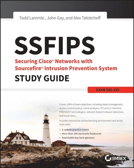John Gay, Alex Tatistcheff, Todd Lammle - SSFIPS Securing Cisco Networks with Sourcefire Intrusion Prevention System Study Guide, E-bok