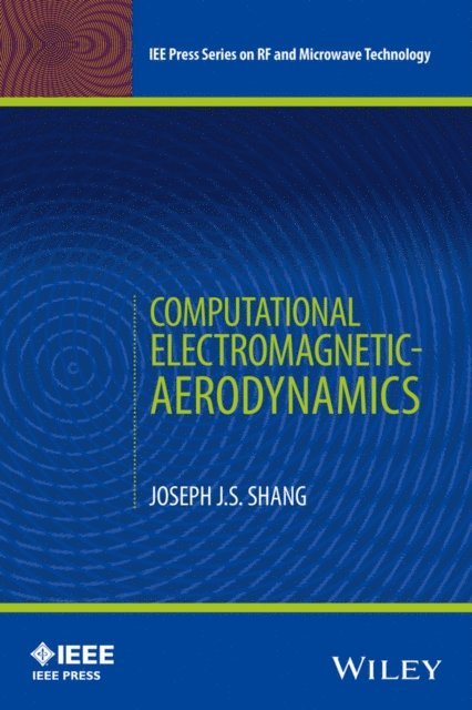 Joseph J. S. Shang - Computational Electromagnetic-Aerodynamics, E-bok