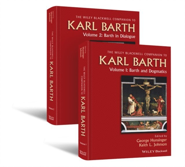 Keith L. Johnson, George Hunsinger - Wiley Blackwell Companion to Karl Barth, E-bok