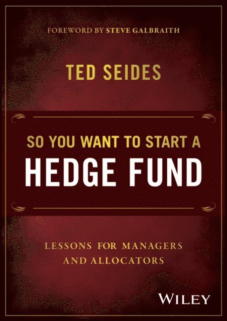 Ted Seides - So You Want to Start a Hedge Fund, E-bok