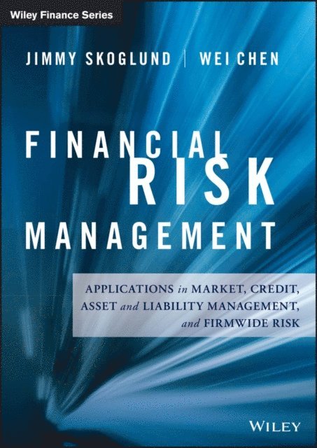 Wei Chen, Jimmy Skoglund - Financial Risk Management, E-bok