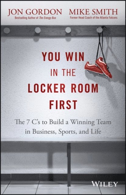 Mike Smith, Jon Gordon - You Win in the Locker Room First, E-bok