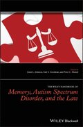 Wiley Handbook of Memory, Autism Spectrum Disorder, and the Law