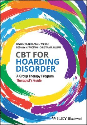 David F. Tolin, Blaise L. Worden, Bethany M. Wootton, Christina M. Gilliam - CBT for Hoarding Disorder, Häftad