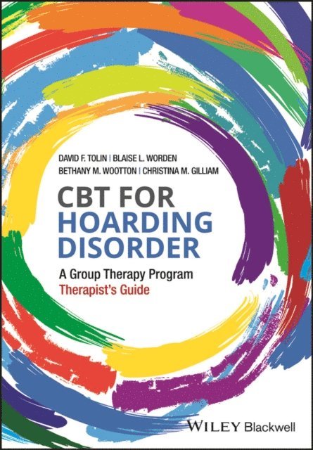 Christina M. Gilliam, Bethany M. Wootton, Blaise L. Worden, David F. Tolin - CBT for Hoarding Disorder, E-bok