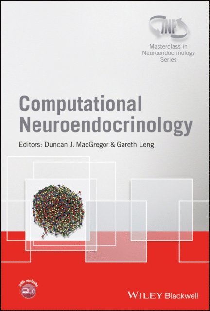 Gareth Leng, Duncan J. MacGregor - Computational Neuroendocrinology, E-bok