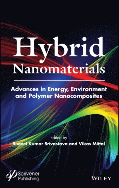 Vikas Mittal, Suneel Kumar Srivastava - Hybrid Nanomaterials, E-bok