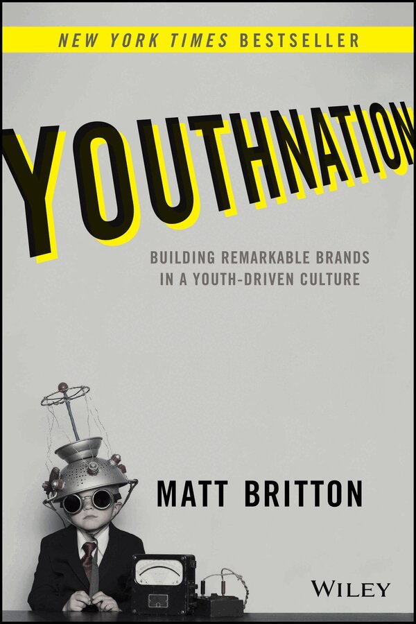 M Britton - YouthNation – Building Remarkable Brands in a Youth–Driven Culture. Tillgänglighet: Tillfälligt slut