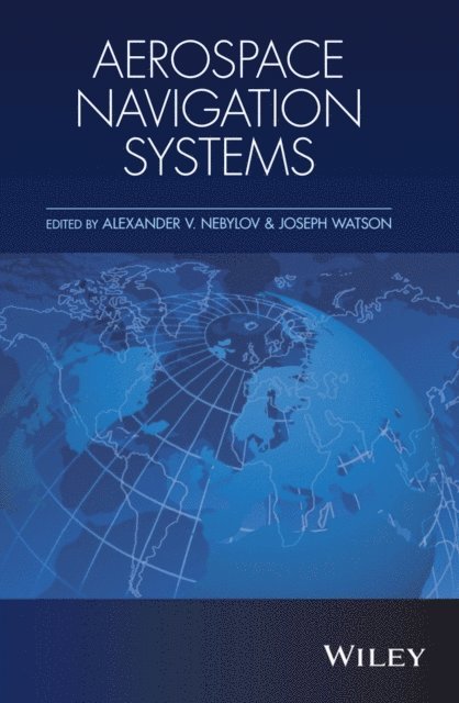 Joseph Watson, Alexander V. Nebylov - Aerospace Navigation Systems, E-bok. Tillgänglighet: Lägg i varukorg