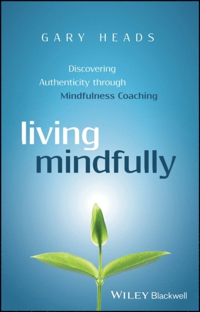 Gary Heads - Living Mindfully, E-bok