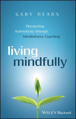 Gary Heads - Living Mindfully, Inbunden