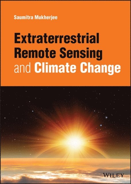 Saumitra Mukherjee - Extraterrestrial Remote Sensing and Climate Change, E-bok