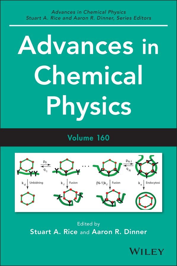 Stuart A. Rice, Aaron R. Dinner - Advances in Chemical Physics, Volume 160, E-bok