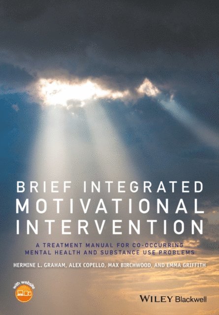 Emma Griffith, Max J. Birchwood, Alex Copello, Hermine L. Graham - Brief Integrated Motivational Intervention, E-bok