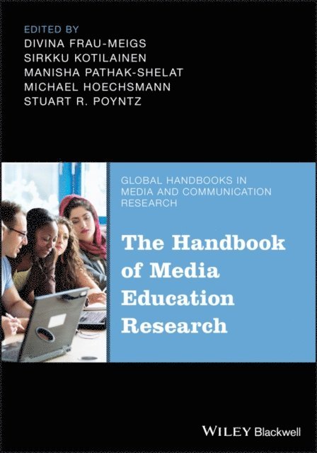Stuart R. Poyntz, Michael Hoechsmann, Manisha Pathak-Shelat, Sirkku Kotilainen, Divina Frau-Meigs - Handbook of Media Education Research, E-bok