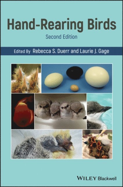 Laurie J. Gage, Rebecca S. Duerr - Hand-Rearing Birds, E-bok
