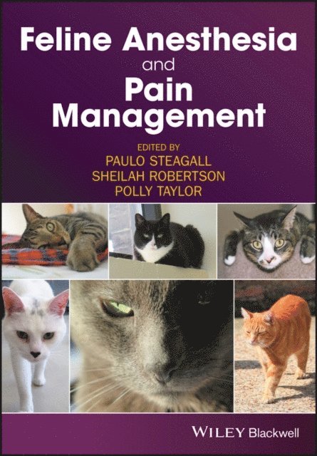 Polly Taylor, Sheilah Robertson, Paulo Steagall - Feline Anesthesia and Pain Management, E-bok