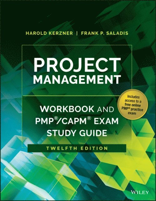 Frank P. Saladis, Harold Kerzner - Project Management Workbook and PMP / CAPM Exam Study Guide, E-bok