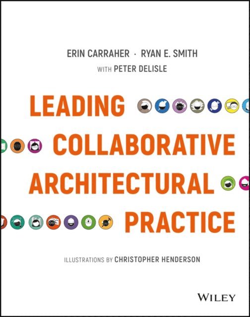 Ryan E. Smith, Erin Carraher - Leading Collaborative Architectural Practice, E-bok