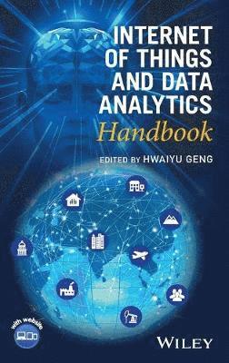 Hwaiyu Geng - Internet of Things and Data Analytics Handbook, Inbunden
