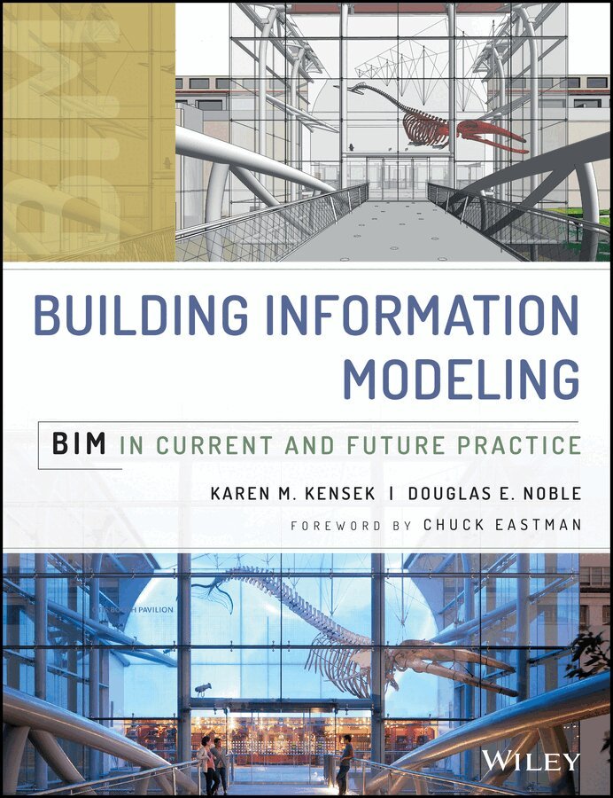 Karen Kensek, Douglas Noble - Building Information Modeling – BIM in Current and Future Practice. Tillgänglighet: Tillfälligt slut