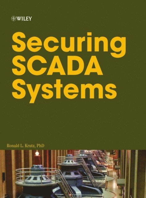 Ronald L. Krutz - Securing SCADA Systems, E-bok