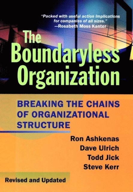Steve Kerr, Todd Jick, Dave Ulrich, Ron Ashkenas - Boundaryless Organization, E-bok