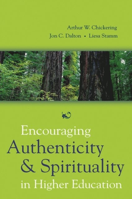 Liesa Stamm, Jon C. Dalton, Arthur W. Chickering - Encouraging Authenticity and Spirituality in Higher Education, E-bok