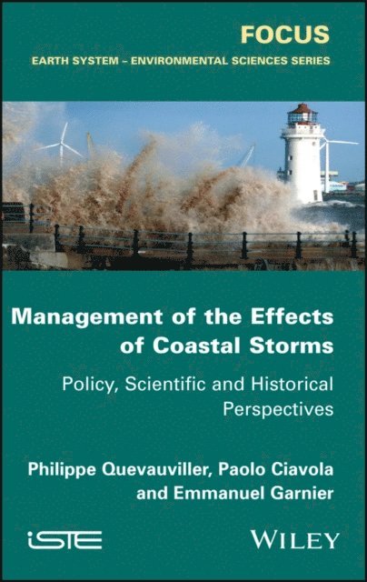 Emmanuel Garnier, Paolo Ciavola, Philippe Quevauviller - Management of the Effects of Coastal Storms, E-bok