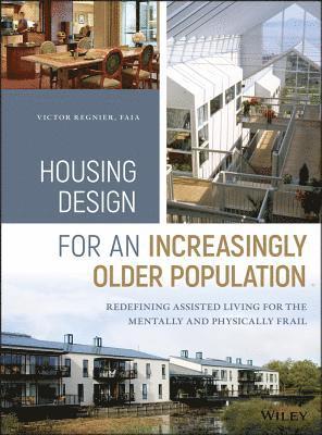 Victor Regnier - Housing Design for an Increasingly Older Population, Inbunden
