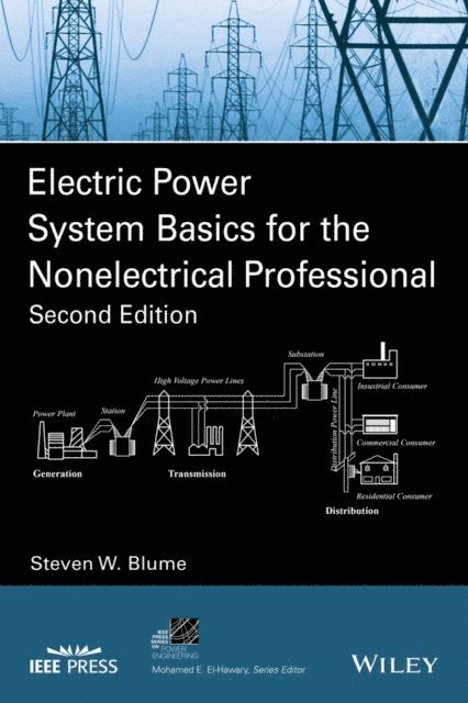 Steven W. Blume - Electric Power System Basics for the Nonelectrical Professional, E-bok