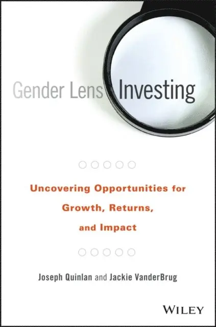 Jackie VanderBrug, Joseph Quinlan - Gender Lens Investing, E-bok. Tillgänglighet: Lägg i varukorg