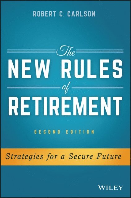 Robert C. Carlson - New Rules of Retirement, E-bok