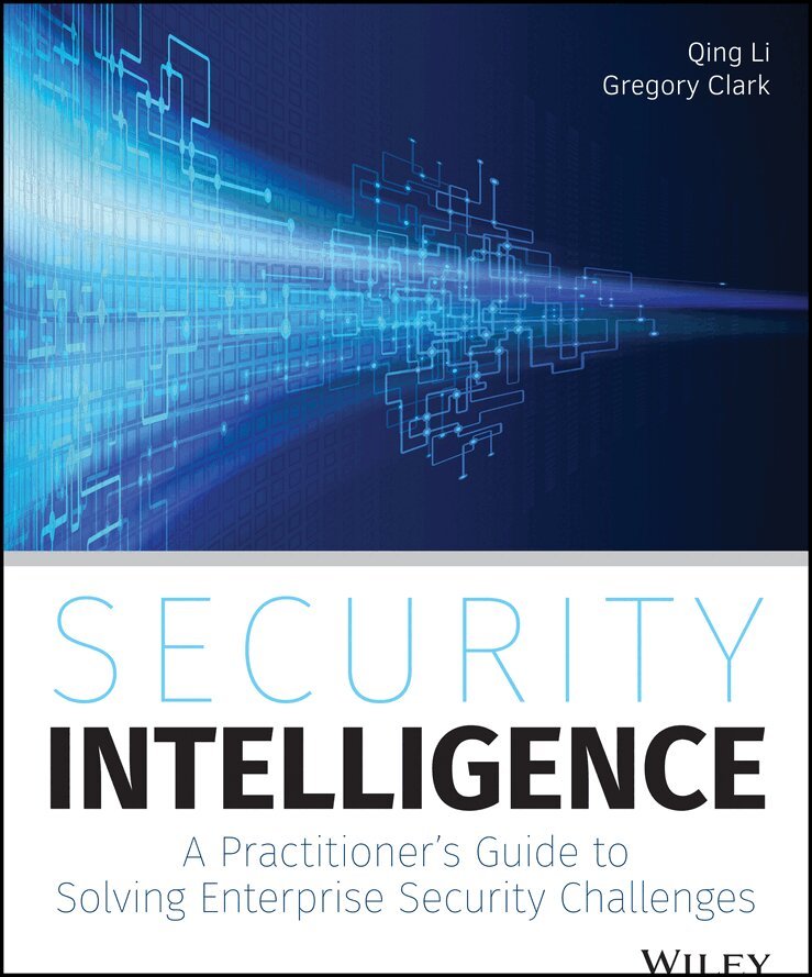 Q Li - Security Intelligence – A Practitioner′s Guide to Solving Enterprise Security Challenges. Tillgänglighet: Tillfälligt slut