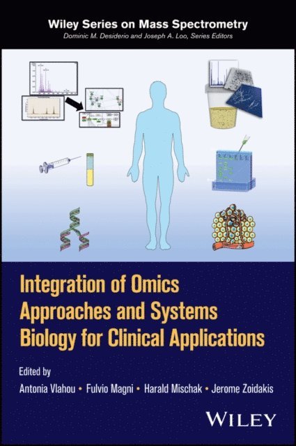 Jerome Zoidakis, Harald Mischak, Fulvio Magni, Antonia Vlahou - Integration of Omics Approaches and Systems Biology for Clinical Applications, E-bok