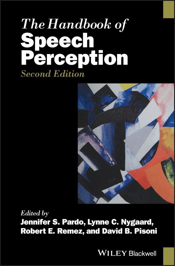 Jennifer S. Pardo, Lynne C. Nygaard, Robert E. Remez, David B. Pisoni - Handbook of Speech Perception. Tillgänglighet: Tillfälligt slut