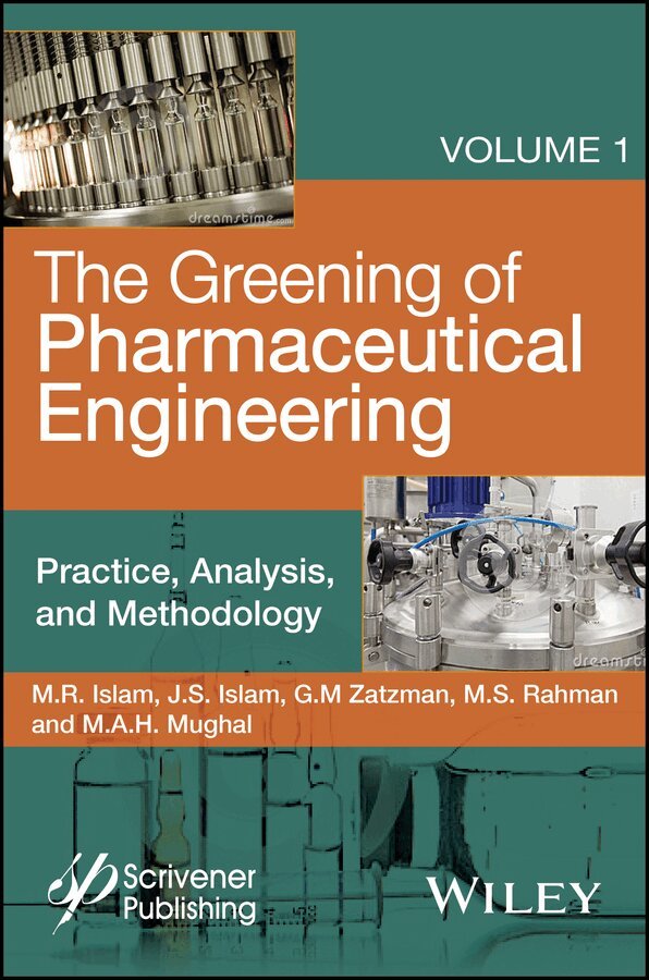 MR Islam - Greening of Pharmaceutical Engineering – Practice, Analysis, and Methodology. Tillgänglighet: Tillfälligt slut