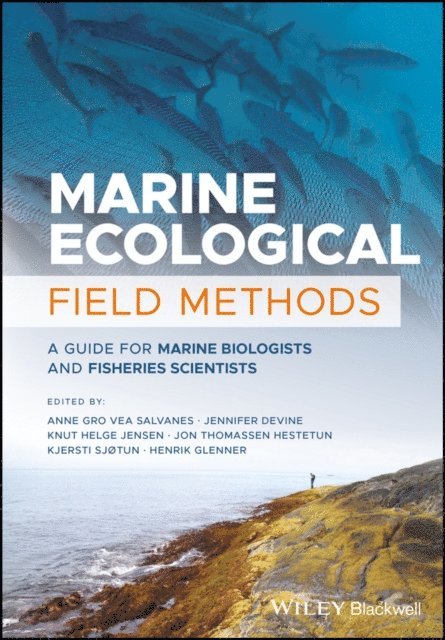 Henrik Glenner, Kjersti Sj tun, Jon Thomassen Hestetun, Knut Helge Jensen, Jennifer Devine, Anne Gro Vea Salvanes - Marine Ecological Field Methods, E-bok