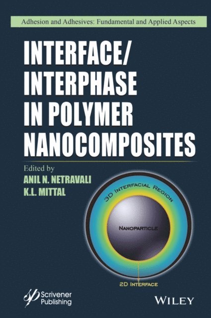 K. L. Mittal, Anil N. Netravali - Interface / Interphase in Polymer Nanocomposites, E-bok