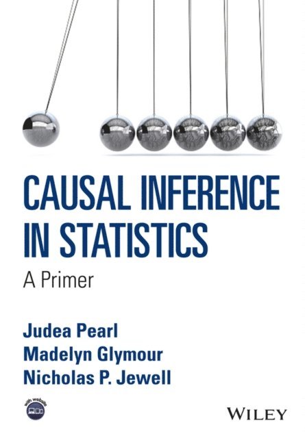 Nicholas P. Jewell, Madelyn Glymour, Judea Pearl - Causal Inference in Statistics, E-bok