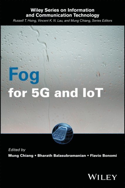 Flavio Bonomi, Bharath Balasubramanian, Mung Chiang - Fog for 5G and IoT, E-bok